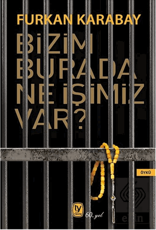 Bizim Burada Ne İşimiz Var?