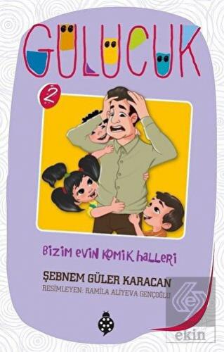 Bizim Evin Komik Halleri / Gülücük 2