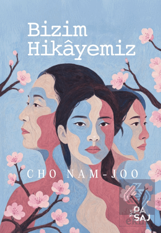 Bizim Hikayemiz Cho Nam-Joo Yan Pasaj Yayınevi Satın Al - ekinkitap.co