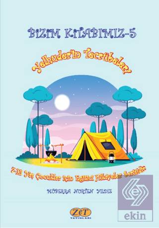 Bizim Kitabımız-5 Yelhuder'in Tecrübeleri