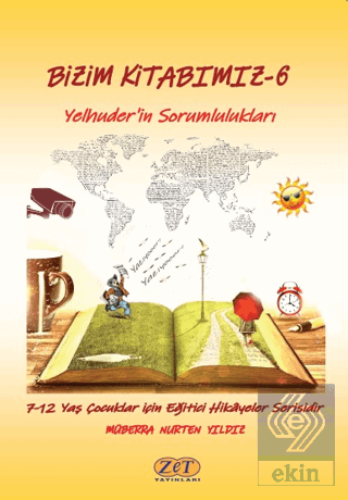 Bizim Kitabımız 6 - Yelhuder'in Sorumlulukları