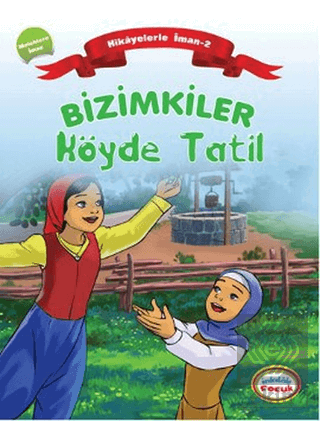 Bizimkiler Köyde Tatil
