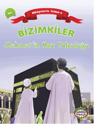 Bizimkiler Mehmet'in Hac Yolculuğu