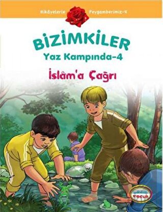 Bizimkiler Yaz Kampında 4 - İslam\'a Çağrı
