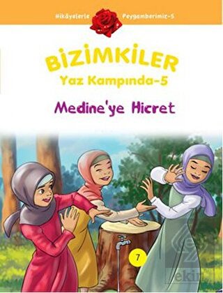 Bizimkiler Yaz Kampında 5 - Medine'ye Hicret