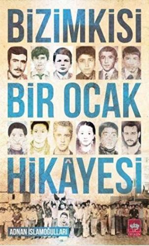 Bizimkisi Bir Ocak Hikayesi