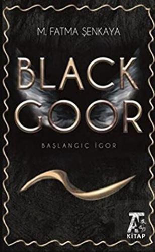 Black Goor - Başlangıç İgor