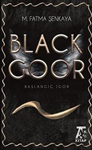 Black Goor - Başlangıç İgor