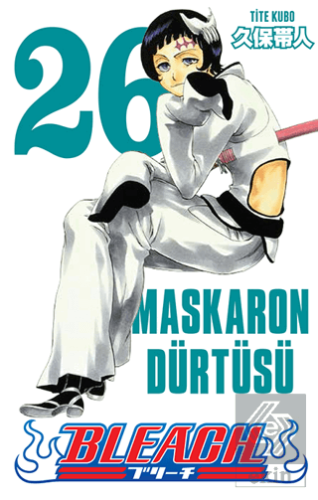Bleach 26. Cilt - Maskaron Dürtüsü