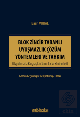 Blok Zincir Tabanlı Uyuşmazlık Çözüm Yöntemleri ve Tahkim