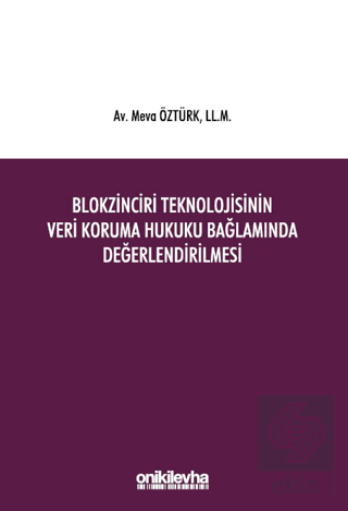 Blokzinciri Teknolojisinin Veri Koruma Hukuku Bağlamında Değerlendiril