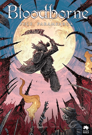 Bloodborne 4: Peçe, Paramparça