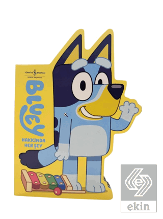 Bluey Hakkında Her Şey