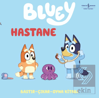 Bluey – Hastane (Bastır–Çıkar–Oyna Kitabı) Kolektif İş Bankası Kültür 
