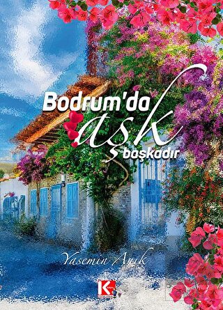 Bodrum'da Aşk Başkadır