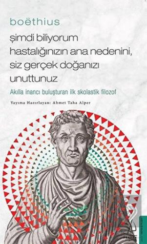 Boethius - Şimdi Biliyorum Hastalığınızın Ana Nede