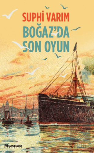 Boğaz'da Son Oyun Suphi Varım Maceraperest Kitaplar Satın Al - ekinkit