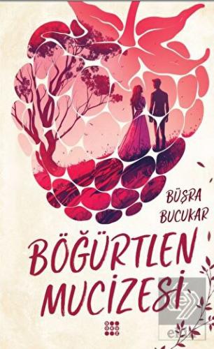 Böğürtlen Mucizesi – Beşik Kertmesi