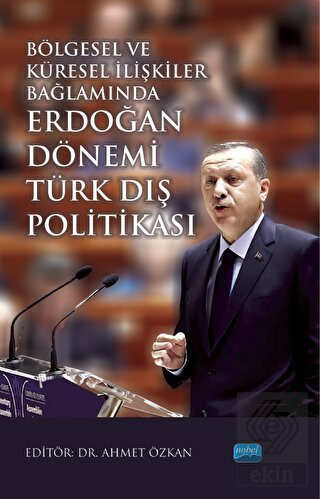 Bölgesel ve Küresel İlişkiler Bağlamında Erdoğan D