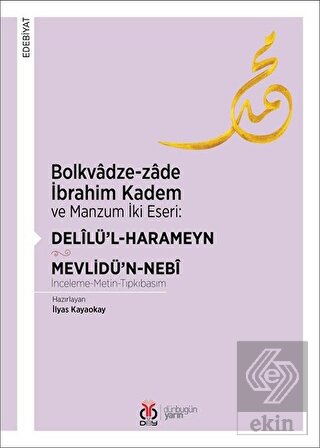 Bolkvadze-zade İbrahim Kadem ve Manzum İki Eseri: