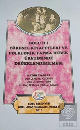 Bolu İli Yöresel Kıyafetleri ve Folklorik Yapma Be