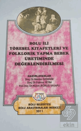 Bolu İli Yöresel Kıyafetleri ve Folklorik Yapma Be