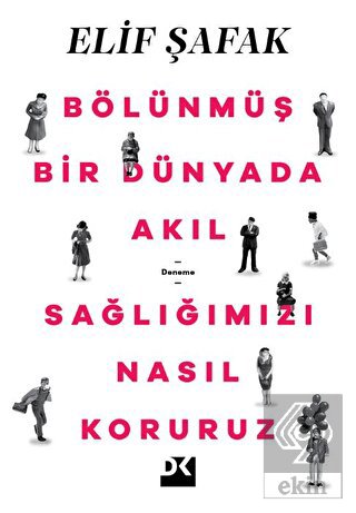 Bölünmüş Bir Dünyada Akıl Sağlığımızı Nasıl Koruru