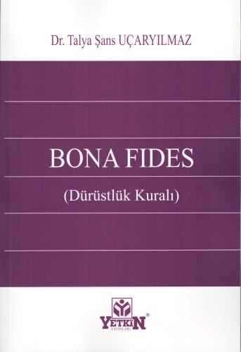 Bona Fides (Dürüstlük Kuralı)