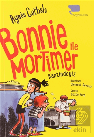 Bonnie ile Mortimer Kantindeyiz