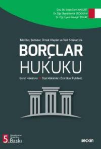 Borçlar Hukuku
 Genel Hükümler – Özel Hükümler ( Ö