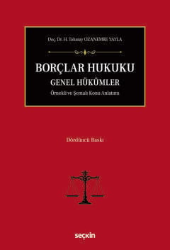Borçlar Hukuku Genel Hükümler H. Tolunay Ozanemre Yayla Seçkin Yayıncı