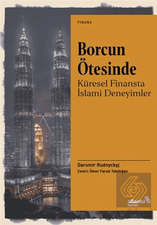 Borcun Ötesinde: Küresel Finansta İslami Deneyimle