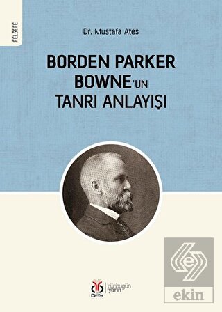Borden Parker Bowne'un Tanrı Anlayışı