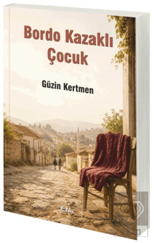 Bordo Kazaklı Çocuk Güzin Kertmen Etki Yayınları Satın Al - ekinkitap.
