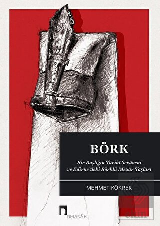 Börk: Bir Başlığın Tarihi Serüveni ve Edirne\'deki