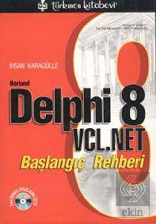 Borland Delphi 8 VCL.Net Başlangıç Rehberi
