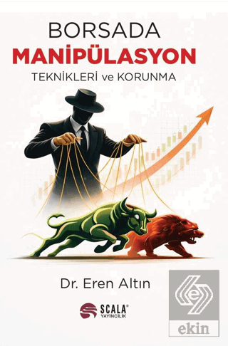 Borsada Manipülasyon Teknikleri ve Korunma