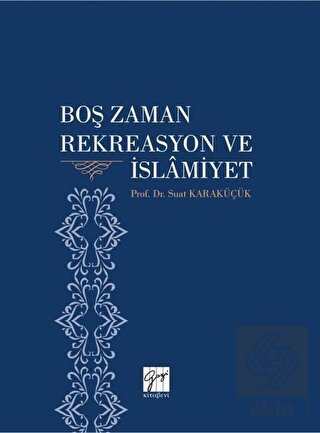 Boş Zaman Rekreasyon ve İslamiyet