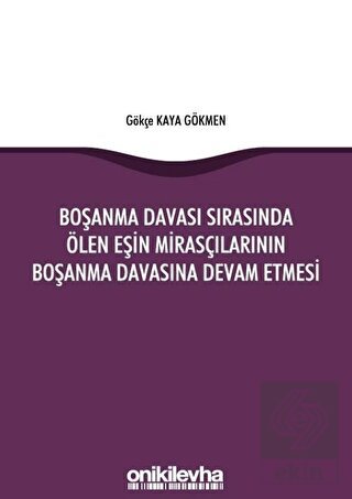 Boşanma Davası Sırasında Ölen Eşin Mirasçılarının
