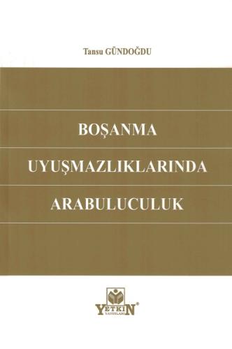Boşanma Uyuşmazlıklarında Arabuluculuk