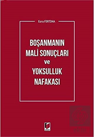 Boşanmanın Mali Sonuçları ve Yoksulluk Nafakası