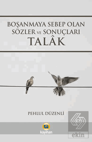 Boşanmaya Sebep Olan Sözler ve Sonuçları Talak