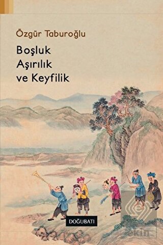 Boşluk, Aşırılık ve Keyfilik