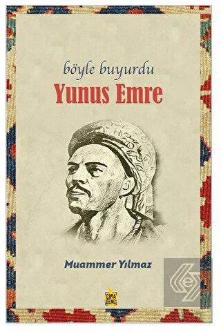 Böyle Buyurdu - Yunus Emre