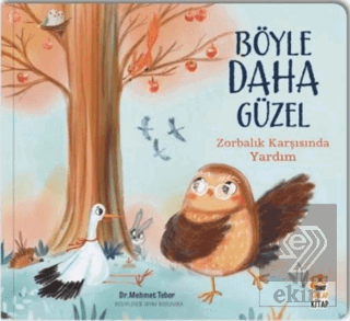 Böyle Daha Güzel – Zorbalık Karşısında Yardım