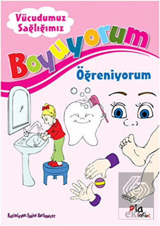 Boyuyorum Öğreniyorum - Vücudumuz Sağlığımız