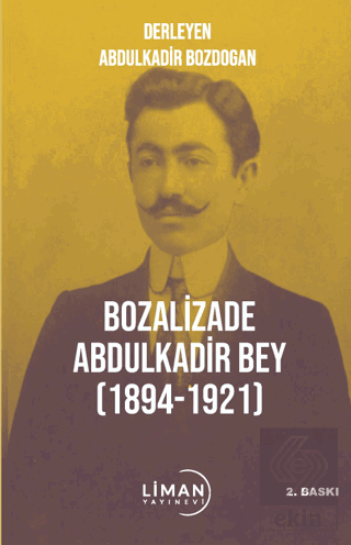 Bozalizade Abdulkadir Bey (1894-1921)
