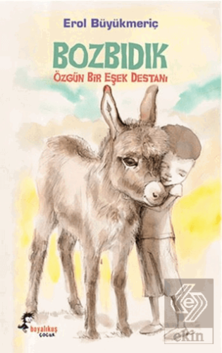 Bozbıdık - Özgün Bir Eşek Destanı