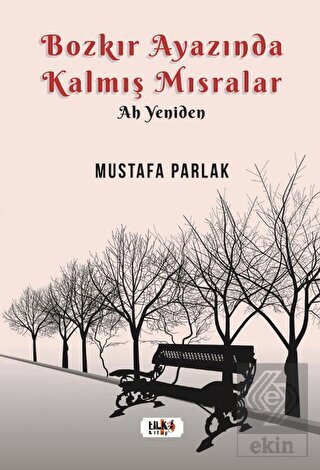 Bozkır Ayazında Kalmış Mısralar