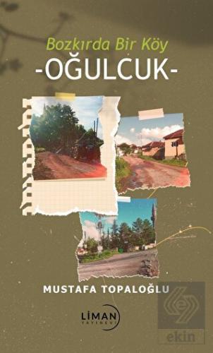 Bozkırda Bir Köy - Oğulcuk